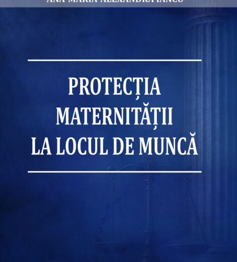 „Protecția maternității la locul de muncă”